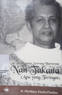 Image of Memoar Sang Wartawan Nan Jakana : Apa Yang Teringat